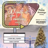 THE WOMEN OF TOMORROW With Laura Bell Bundy Podcast Releases A Special Holiday…