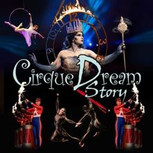 CIRQUE DREAM STORY is Coming to the Washington Pavilion Theater This Holiday Season