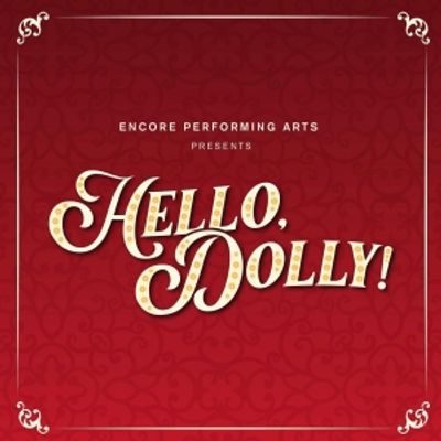 Review: Hello, Jodi! It's a Match Made in Heaven with Encore! Performing Arts in HELLO, DOLLY!
