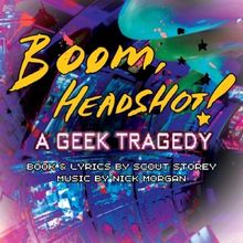 New Nerdy Musical BOOM, HEADSHOT! A GREEK TRAGEDY is Coming to Hollywood Fringe in Ju