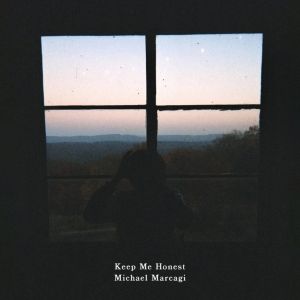 Michael Marcagi Unveils New Single 'Keep Me Honest'
