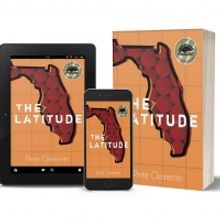 Pete Clements Releases Romantic Thriller THE LATITUDE