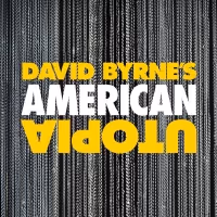 David Byrne's AMERICAN UTOPIA Will Return to Broadway in September 2021