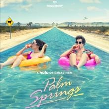 Hulu Original Film PALM SPRINGS, Starring Cristin Milioti and Andy Samberg, to Premie