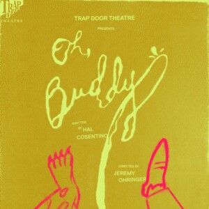 OH, BUDDY to Open at Trap Door Theatre