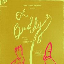 OH, BUDDY to Open at Trap Door Theatre