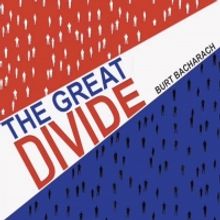 Burt Bacharach Releases New Song Today, 'The Great Divide'