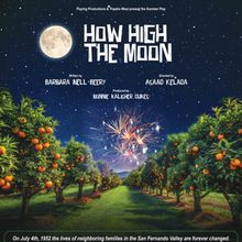 HOW HIGH THE MOON to Open in World Premiere at Theatre West in Los Angeles