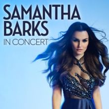 Samantha Barks to Perform One-Night-Only Concert in 2023