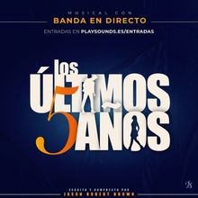 LOS ÚLTIMOS 5 AÑOS regresa a la cartelera madrileña con banda en directo y doble e