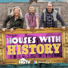 HOUSES WITH HISTORY Returns to HGTV with New Episodes