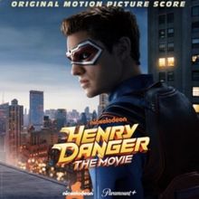 HENRY DANGER: THE MOVIE Score Album Now Available from Republic Records