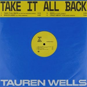 Ten-time Grammy Nominee Tauren Wells' New EP, Take It All Back, Is Out Today