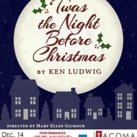 'TWAS THE NIGHT BEFORE CHRISTMAS Announced At Tacoma Little Theatre