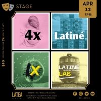 Latiné Musical Theatre Lab And Teatro Latea Announce 4xLatiné: ¡ahora!