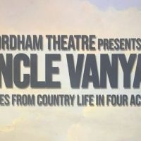 BWW Blog: Fordham Zoom Theatre - First-Year Actors First Encounter with Uncle Vanya…
