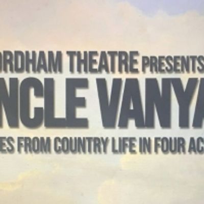 BWW Blog: Fordham Zoom Theatre - First-Year Actors First Encounter with Uncle Vanya and Mainstage