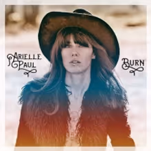 Singer-Songwriter, Journalist & Blogger Arielle Paul To Release New EP BURN On 8/16