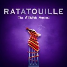 BWW Blog: RATATOUILLE: THE TIKTOK MUSICAL Was Surprising and Unexpected