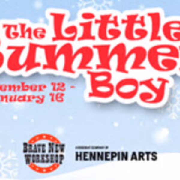 THE LITTLE BUMMER BOY to Open at Brave New Workshop at Hennepin Arts Photo