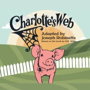 Westport Country Playhouse Brings Junior Version of CHARLOTTE'S WEB