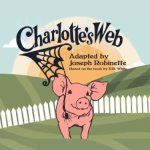 Westport Country Playhouse Brings Junior Version of CHARLOTTE'S WEB
