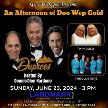 AN AFTERNOON OF DOO WOP GOLD with The Duprees to Play Landmark Theater in June
