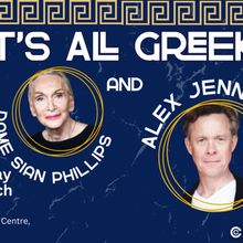 Dame Siân Phillips and Alex Jennings to Star in Greek-Themed Performance at Haverhil