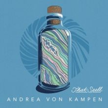 Andrea von Kampen Shares Title Track From Forthcoming Album 'That Spell'