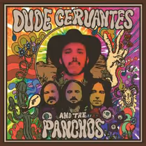 Photos: Dude Cervantes to Release DUDE CERVANTES AND THE PANCHOS Album