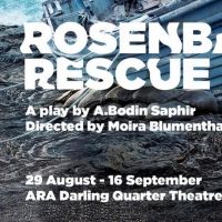 ROSENBAUM'S RESCUE By A. Bodin Saphir Comes to RA Darling Quarter Theatre