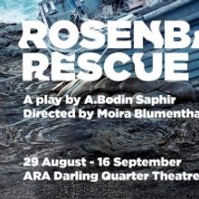 ROSENBAUM'S RESCUE By A. Bodin Saphir Comes to RA Darling Quarter Theatre