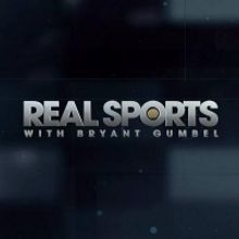 REAL SPORTS WITH BRYANT GUMBEL Returns April 28