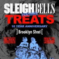 Sleigh Bells Announce 10th Anniversary of 'Treats' NYC Show