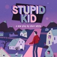 Firehouse to Produce East Coast Premiere of STUPID KID