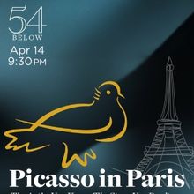 PICASSO IN PARIS Concert to be Presented at 54 Below in April