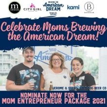 SAMUEL ADAMS Celebrates Moms Brewing the American Dream