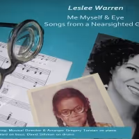 Leslee Warren ME MYSELF & EYE: SONGS FROM A NEARSIGHTED GIRL Will Conclude Pangea Run