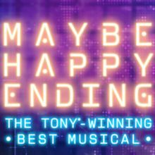 MAYBE HAPPY ENDING Tickets to Go on Sale at Tanger Center in Greensboro