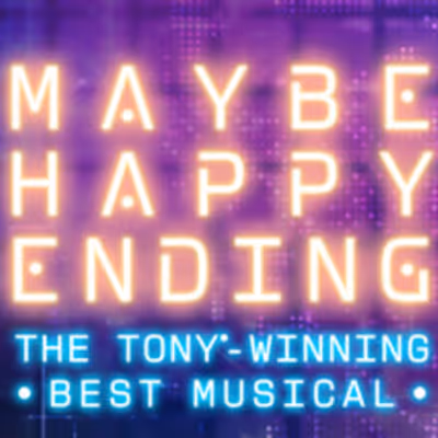 MAYBE HAPPY ENDING Tickets to Go on Sale at Tanger Center in Greensboro