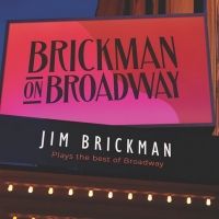 Jim Brickman to Release Broadway Album, JIM BRICKMAN ON BROADWAY