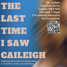 THE LAST TIME I SAW CALEIGH London Dates Announced