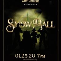 Art House Productions Presents SNOW BALL 2020