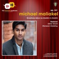 Podcast Exclusive: Michael Maliakel Talks Love of Broadway & More on The Theatre…