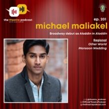 Podcast Exclusive: Michael Maliakel Talks Love of Broadway & More on The Theatre Podc