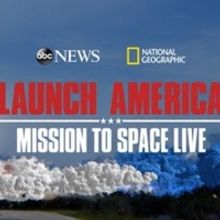 ABC News Live and National Geographic Join Forces for 'Launch America: Mission to Spa