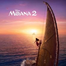 MOANA 2 Soundtrack Now Available Featuring New Songs by Barlow & Bear