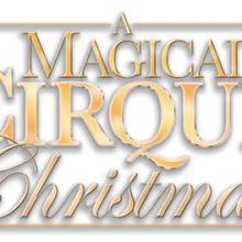 A MAGICAL CIRQUE CHRISTMAS is Coming to The Playhouse on Rodney Square