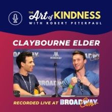 Listen: Claybourne Elder Talks COMPANY, THE GILDED AGE & More on THE ART OF KINDNESS…