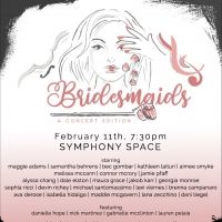 BRIDESMAIDS: A DANCE NARRATIVE Will Run for One Night Only at Symphony Space…